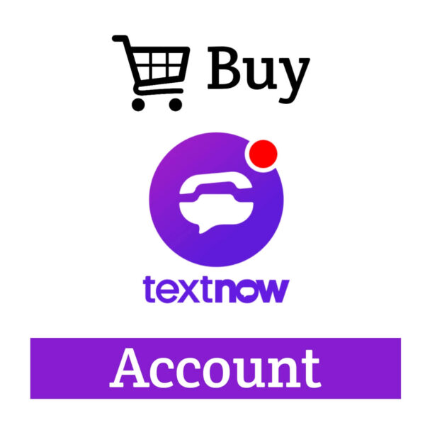 Buy Textnow Accounts